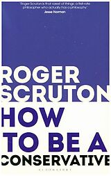 Kartonierter Einband How to be a conservative von Roger Scruton