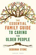 E-Book (pdf) The Essential Family Guide to Caring for Older People von Deborah Stone