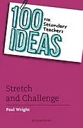 E-Book (pdf) 100 Ideas for Secondary Teachers: Stretch and Challenge von Paul Wright