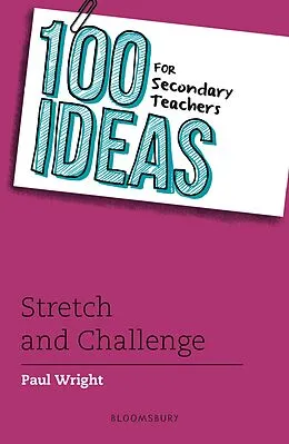 E-Book (pdf) 100 Ideas for Secondary Teachers: Stretch and Challenge von Paul Wright