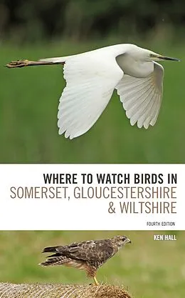 E-Book (epub) Where To Watch Birds in Somerset, Gloucestershire and Wiltshire von Ken Hall