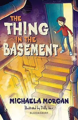 E-Book (pdf) The Thing in the Basement: A Bloomsbury Reader von Michaela Morgan