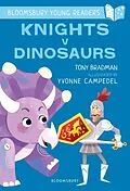 E-Book (epub) Knights V Dinosaurs: A Bloomsbury Young Reader von Tony Bradman