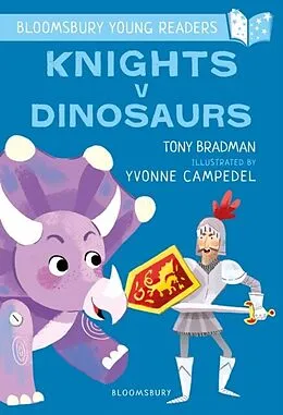 E-Book (epub) Knights V Dinosaurs: A Bloomsbury Young Reader von Tony Bradman
