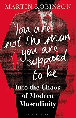 E-Book (epub) You Are Not the Man You Are Supposed to Be von Martin Robinson