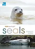 E-Book (epub) RSPB Spotlight Seals von Frances Dipper