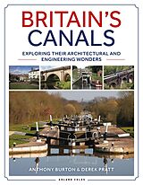 eBook (epub) Britain's Canals de Anthony Burton, Derek Pratt