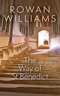E-Book (epub) The Way of St Benedict von Rowan Williams