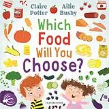 Kartonierter Einband Which Food Will You Choose? von Potter Claire