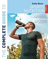 Kartonierter Einband The Complete Guide to Sports Nutrition (9th Edition) von Bean Anita
