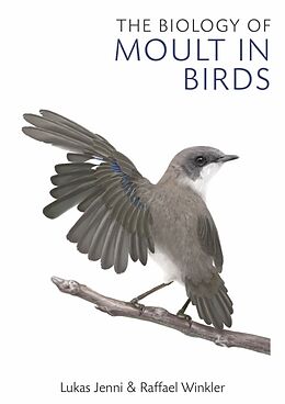 Fester Einband The Biology of Moult in Birds von Lukas Jenni, Raffael Winkler