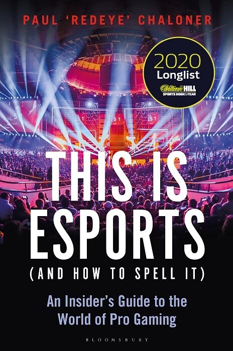 This is esports (and How to Spell it)  LONGLISTED FOR THE WILLIAM HILL SPORTS BOOK AWARD 2020