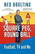 E-Book (epub) Square Peg, Round Ball von Ned Boulting