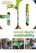 E-Book (pdf) 50 Fantastic Ideas for Sustainability von June O'Sullivan, Nick Corlett