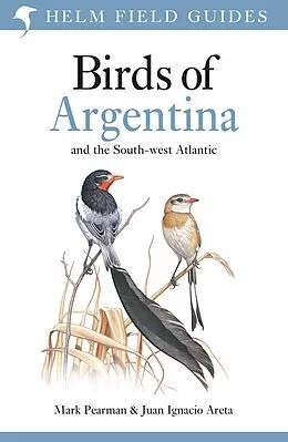 E-Book (pdf) Field Guide to the Birds of Argentina and the Southwest Atlantic von Mark Pearman, Juan Ignacio Areta