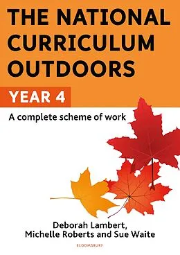 E-Book (pdf) The National Curriculum Outdoors: Year 4 von Sue Waite, Michelle Roberts, Deborah Lambert
