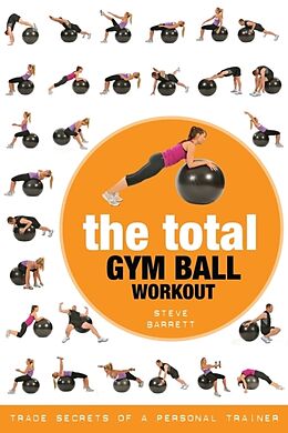 Couverture cartonnée The Total Gym Ball Workout de Barrett Steve