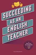 E-Book (epub) Succeeding as an English Teacher von Abigail Mann, Zara Shah, Laura Tsabet