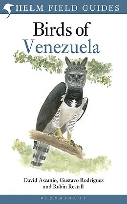 E-Book (epub) Field Guide to the Birds of Venezuela von David Ascanio, Gustavo Rodriguez, Robin Restall