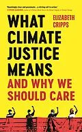 E-Book (epub) What Climate Justice Means And Why We Should Care von Elizabeth Cripps