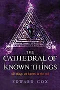 E-Book (epub) Cathedral of Known Things von Edward Cox