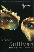 E-Book (epub) Someone To Watch Over Me von Tricia Sullivan