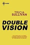 E-Book (epub) Double Vision von Tricia Sullivan