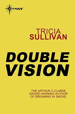 E-Book (epub) Double Vision von Tricia Sullivan