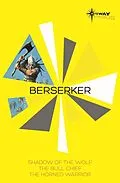E-Book (epub) Berserker SF Gateway Omnibus von Robert Holdstock