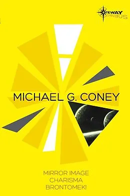 E-Book (epub) Michael G Coney SF Gateway Omnibus von Michael G. Coney