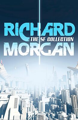 eBook (epub) Complete SF Collection de Richard Morgan