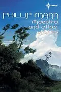 E-Book (epub) Maestro and Other Stories von Phillip Mann