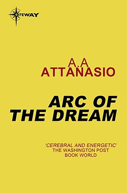 E-Book (epub) Arc of the Dream von A.A. Attanasio