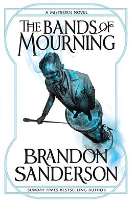 Kartonierter Einband The Bands of Mourning von Brandon Sanderson