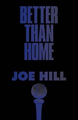 E-Book (epub) Better Than Home von Joe Hill