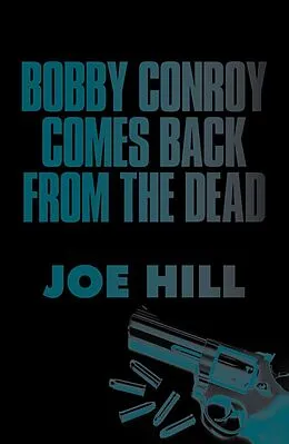 E-Book (epub) Bobby Conroy Comes Back from the Dead von Joe Hill