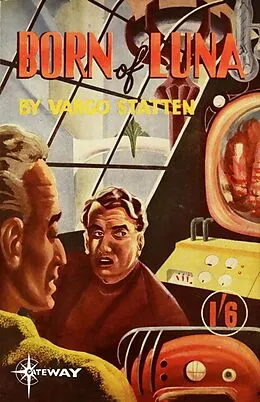 E-Book (epub) Born of Luna von John Russell Fearn, Vargo Statten
