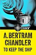 E-Book (epub) To Keep The Ship von A. Bertram Chandler