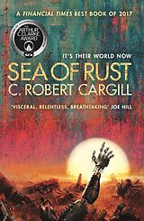 Kartonierter Einband Sea of Rust von C. Robert Cargill