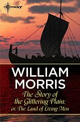 E-Book (epub) Story of the Glittering Plain; or, The Land of Living Men von William Morris