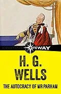 E-Book (epub) The Autocracy of Mr Parham von H. G. Wells
