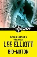 E-Book (epub) Bio-Muton von Lee Elliott, Denis Hughes
