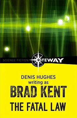 E-Book (epub) The Fatal Law von Brad Kent, Denis Hughes