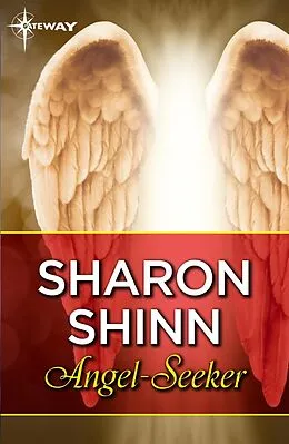 E-Book (epub) Angel-Seeker von Sharon Shinn