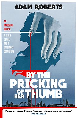E-Book (epub) By the Pricking of Her Thumb von Adam Roberts