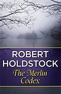 E-Book (epub) Merlin Codex von Robert Holdstock