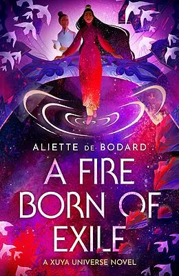 E-Book (epub) A Fire Born of Exile von Aliette De Bodard