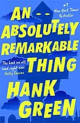 Kartonierter Einband An Absolutely Remarkable Thing von Hank Green