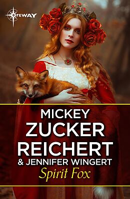 E-Book (epub) Spirit Fox von Mickey Zucker Reichert, Jennifer Wingert