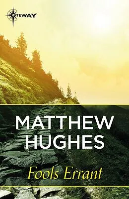 E-Book (epub) Fools Errant von Matthew Hughes